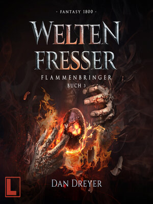 cover image of WeltenFresser--FlammenBringer, Band 3 (ungekürzt)